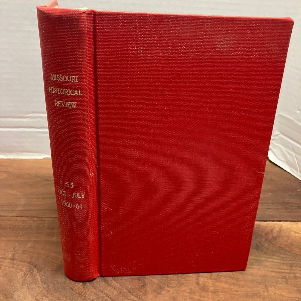 Missouri Historical Review Vol 55 1960-61 State Historical Society Missouri